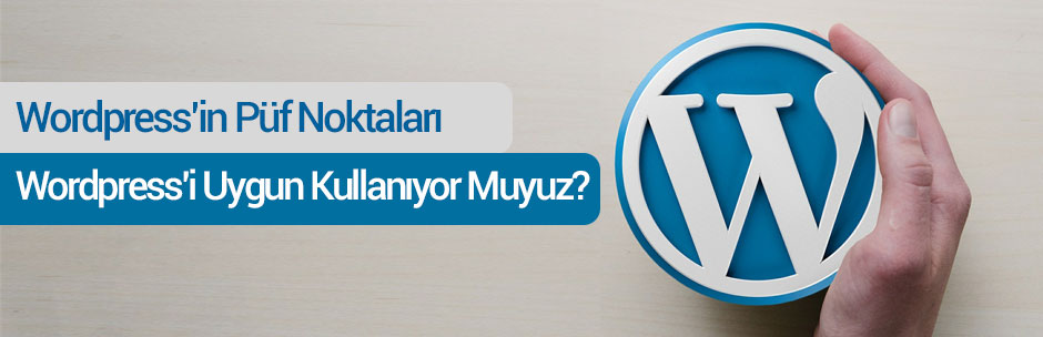 Wordpress'te Yapılmayacak Hatalar