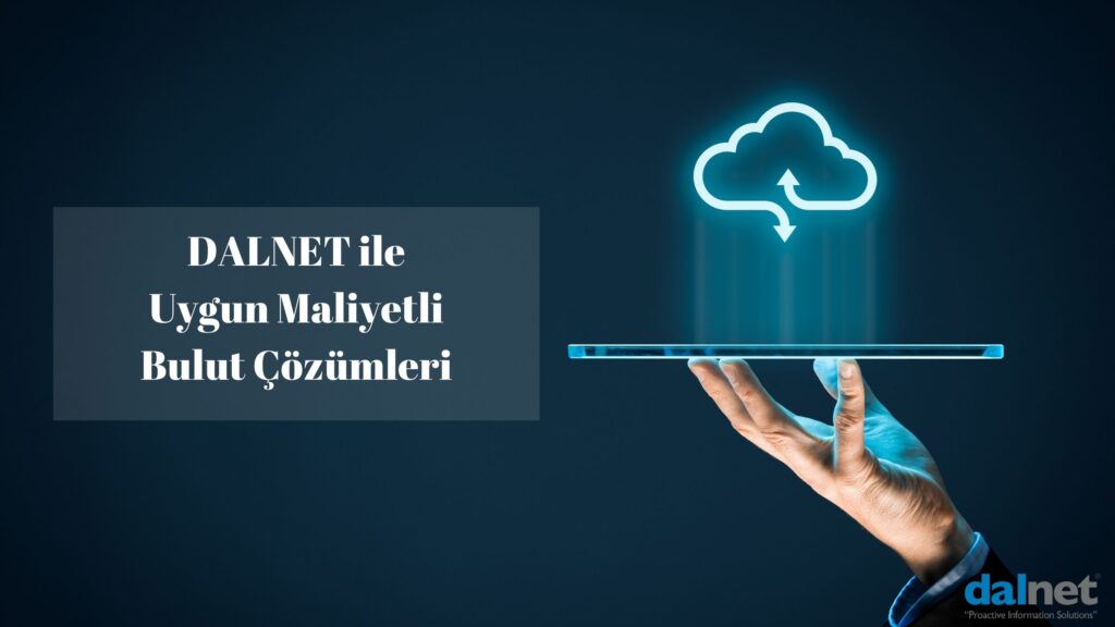 Uygun Maliyetli Bulut Çözümleri