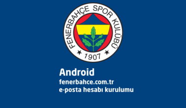 Android FB fenerbahce.com.tr Android E-Posta Hesabı Kurulumu