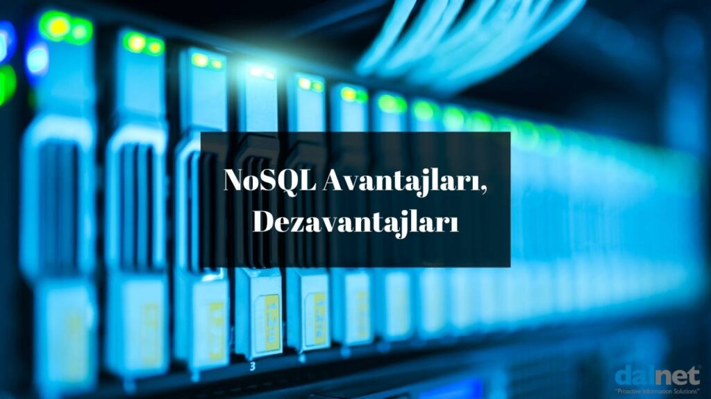 noSQL avantajları ve dezavantajları